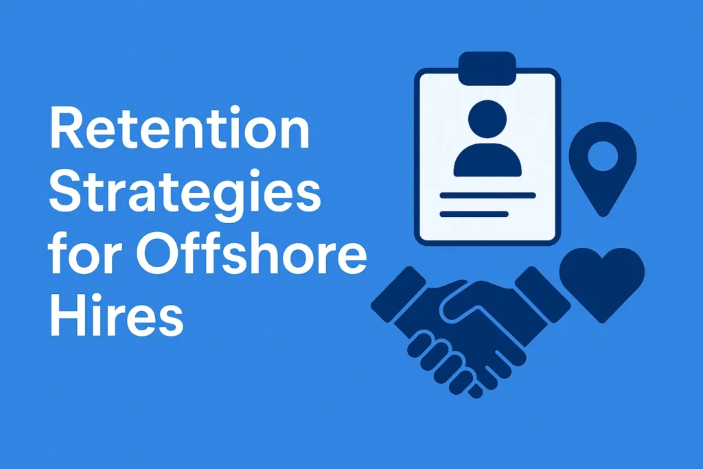 Retention Strategies for Offshore Hires