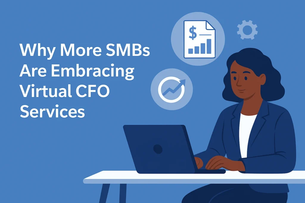 Why More SMBs Are Embracing Virtual CFO Services