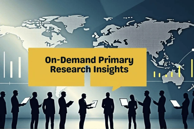 On-Demand Primary Research Insights